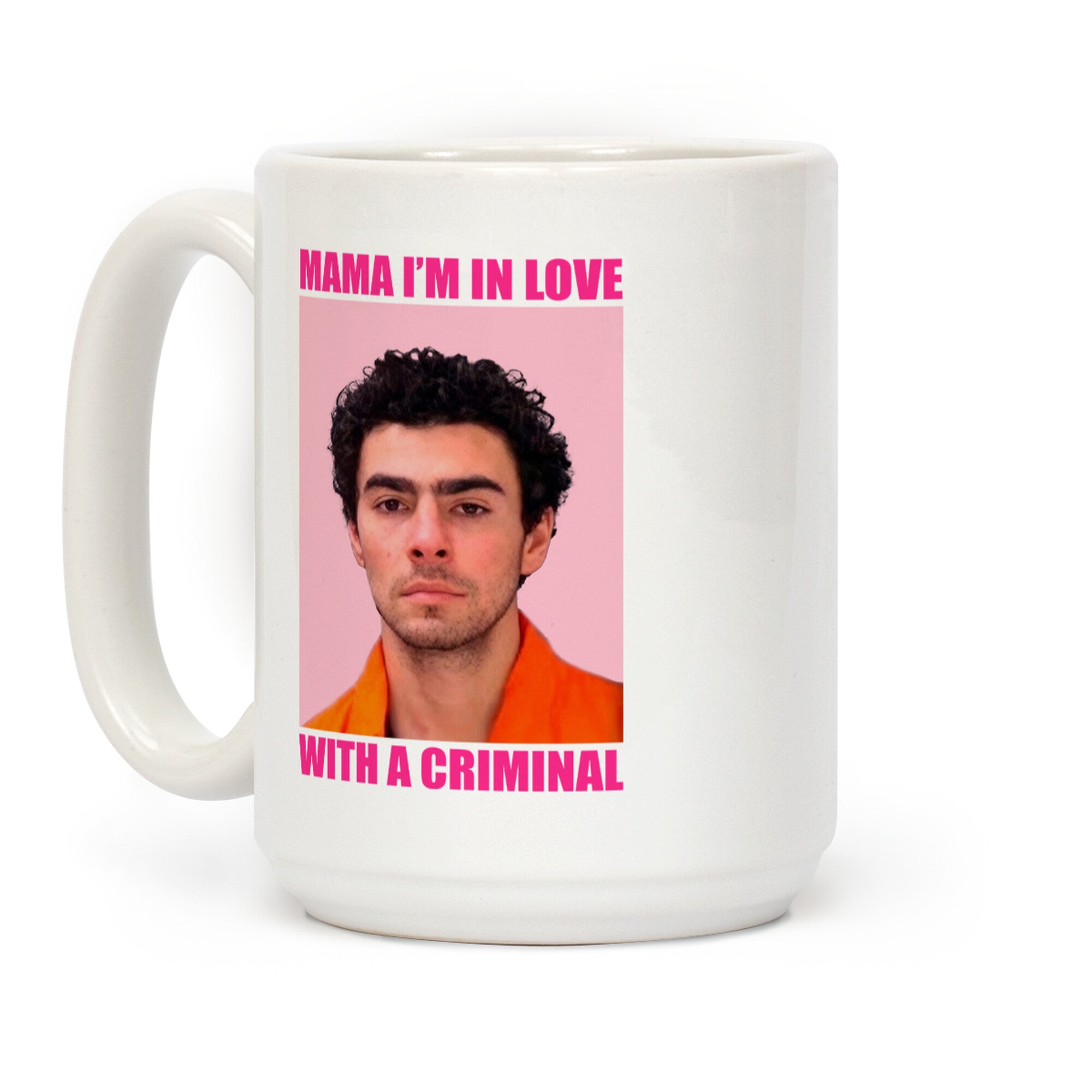 Luigi Mangione Mama Im In Love With A Criminal Valentines Day Coffee Mug